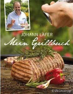 Johann Lafer - Mein Grillbuch